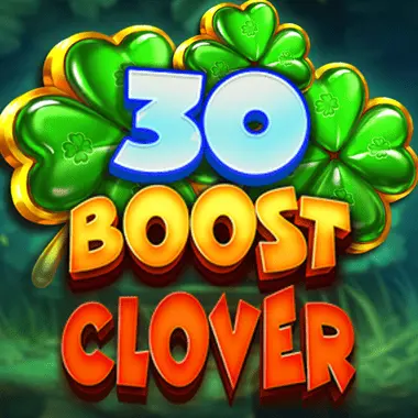30 Boost Clover